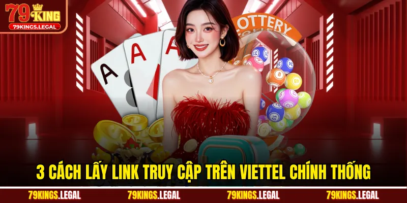 3 cách lấy link truy cập trên Viettel chính thống