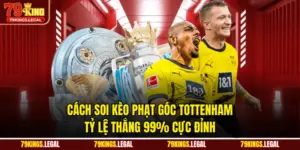 Cách Soi Kèo Phạt Góc Tottenham Tỷ Lệ Thắng 99% Cực Đỉnh